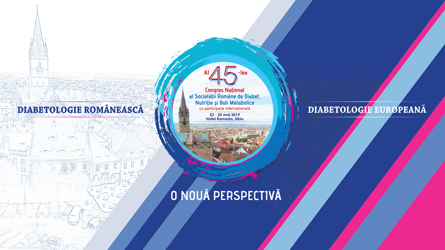 Congresul Național al Societății Române de Diabet, Nutriție și Boli Metabolice: Sibiu, 22 – 25 mai 2019