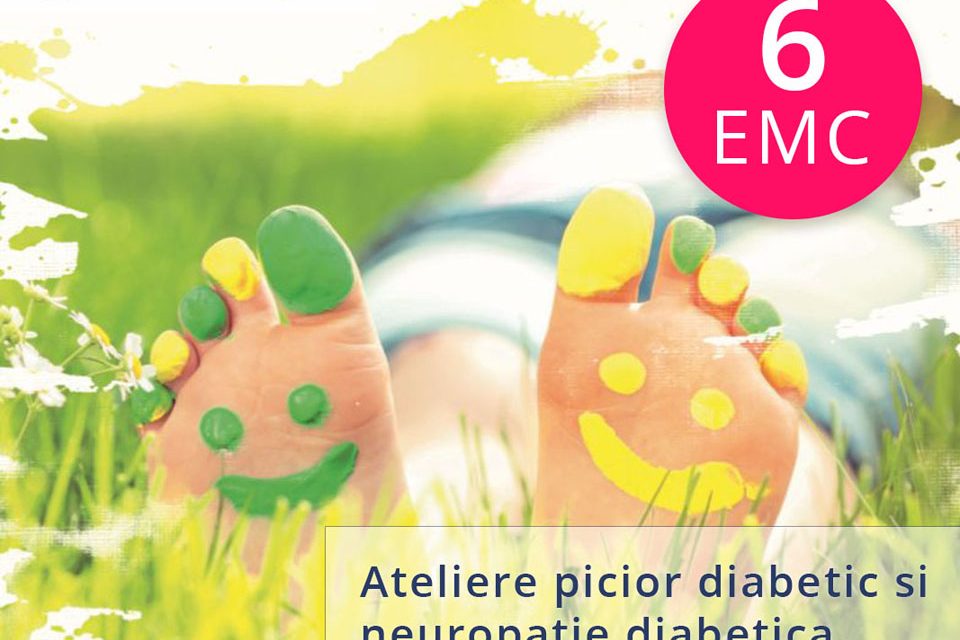 Ateliere „Picior diabetic si neuropatie diabetica”