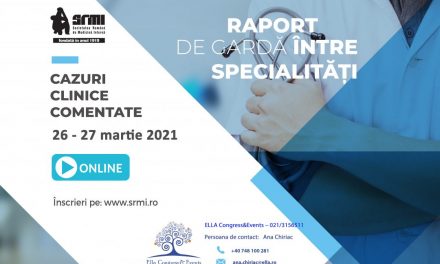 „Raport de Gardă între Specialități – Cazuri clinice comentate”: 26-27 martie 2021
