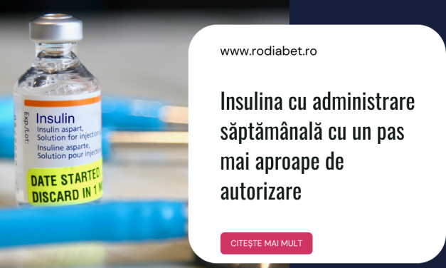 Insulina cu administrare săptămânală, cu un pas mai aproape de autorizare