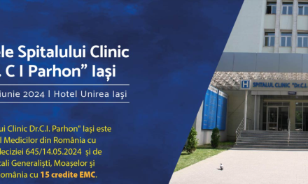 Zilele Spitalului Clinic “Dr. C. I. Parhon”: Iași, 5-7 iunie 2024