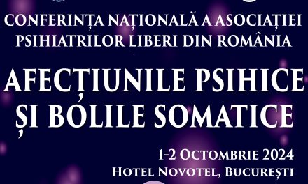 Conferința Națională a Asociației Psihiatrilor Liberi din Romania: 1-2 octombrie, București