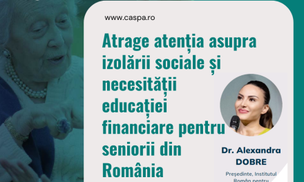 Dr. Alexandra Dobre atrage atenția asupra izolării sociale și necesității educației financiare pentru seniorii din România